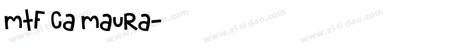 MTF Ca Maura字体转换
